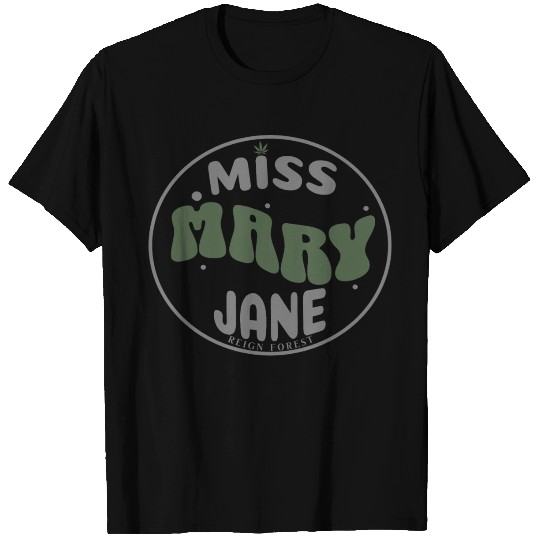 Miss Mary Jane Marijuana Funny Graphic T Shirts