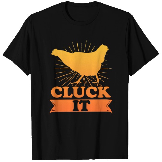 Funny Farmer Animal Pet Cluck It Chickens Lover T Shirts