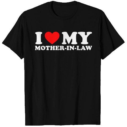 I Love (heart) my Mother-in-Law T Shirts for funny
