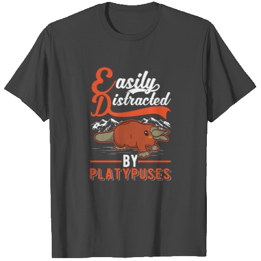 Easily Distracted By Platypuses Platypus T Shirts