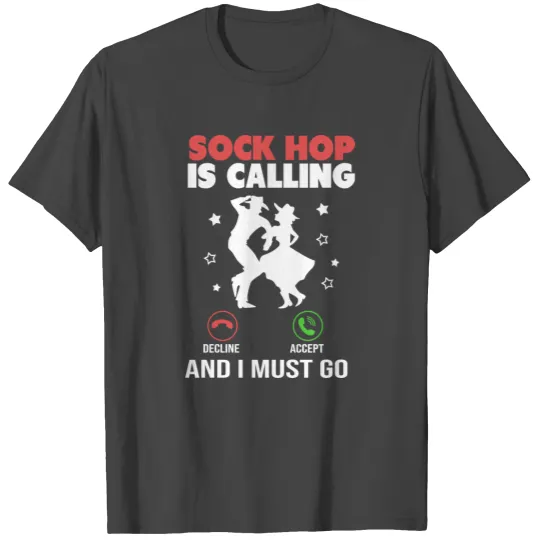 Funny Rockabilly Dance Quote 1950s Sock Hop T Shirts