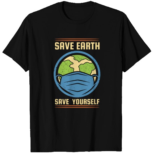 Earth Day Save Earth Save Yourself Pro Environment T Shirts