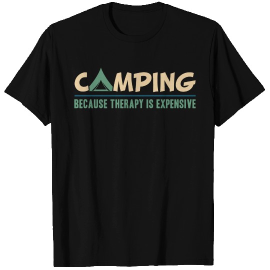 Camper Outdoor Tent Camping Because Therapy Is T Shirts