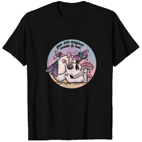 you are magical inside & out T Shirts