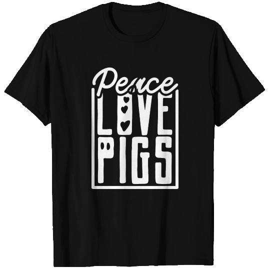Peace Love Pigs Farmer Farming Inspirational T Shirts