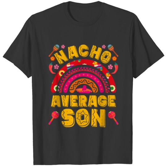 Nacho Average Son Mexico Fan Nachos Mexican T Shirts