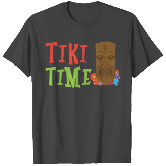 Tiki Time Tropical Drink Luau Party Tiki Bar T Shirts