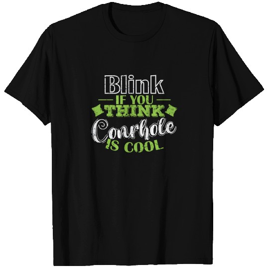 Blink if you think Cornhole is cool Game T Shirts