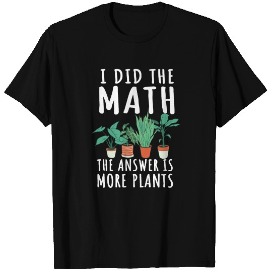 Funny Garden Plants Saying T Shirts