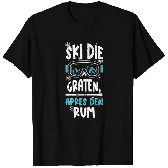 Ski the ridges, Apres the rum T Shirts