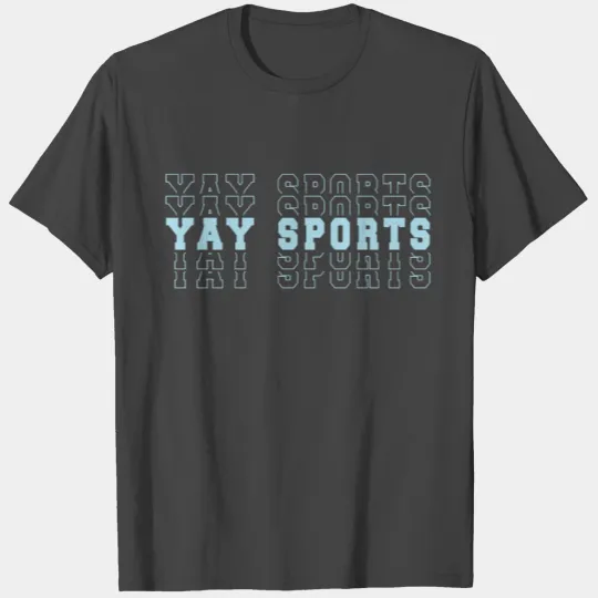 Yay Sports sports lovers T Shirts