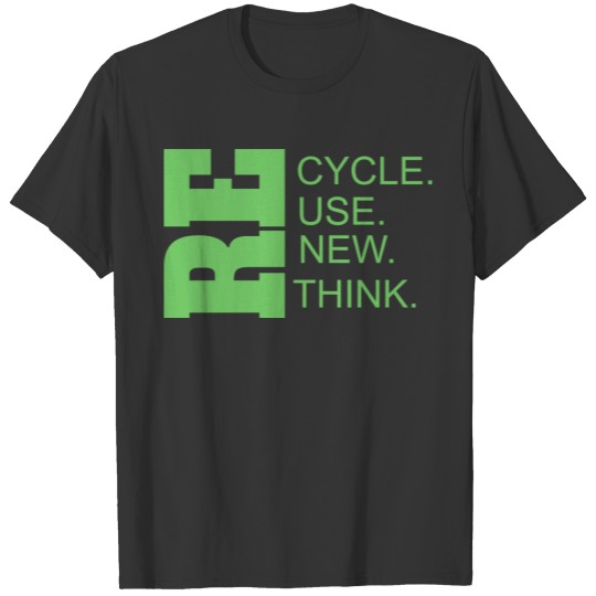 Recycle Reuse Renew Rethink, Earth Day Environment T Shirts