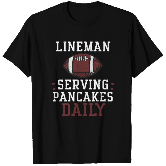 Lineman Serving Pancakes Daily T Shirts