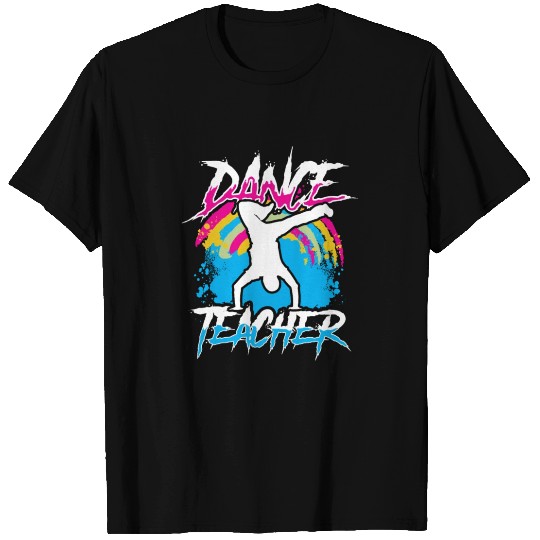 Dance Teacher Teach Dancer Dancing Class T Shirts