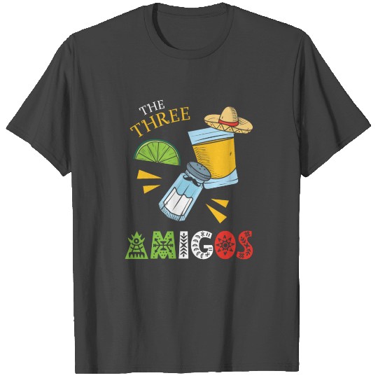 The Three Amigos Tequila Alcohol T Shirts