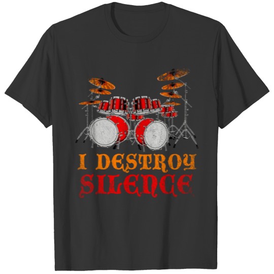 Drum Kit Drummer Retro I Destroy Silence Drums T Shirts