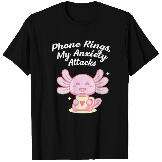 Phone Rings My Anxiety Attacks Introvert Problem A T Shirts