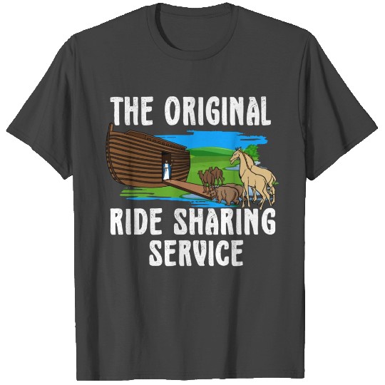Original Ride sharing Noah On His Ark Funny T Shirts