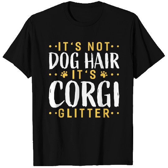 Its Not Dog Hair Its Corgi Glitter Funny Garden T Shirts