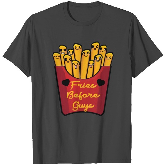 Funny french fries before guys T Shirts