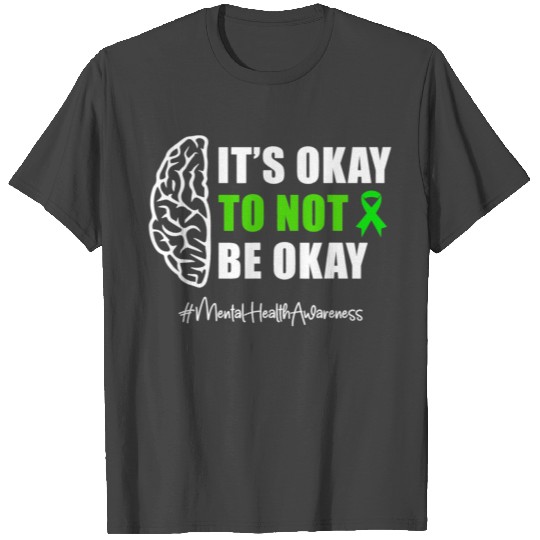 Its Okay To Not Be Okay Mental Health Awareness T Shirts