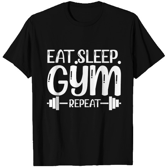 Eat sleep gym repeat T Shirts