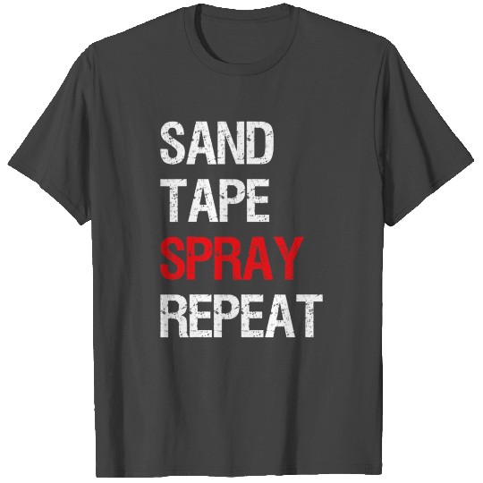 Sand Tape Spray Repeat for Automotive Car Painters T Shirts