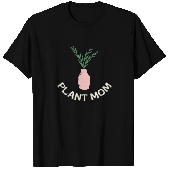 Plant mom T Shirts