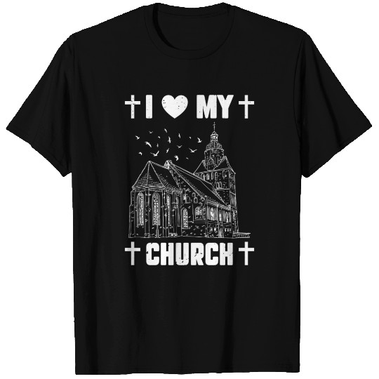 I Love My Church Funny Religious Guy Girl Church T Shirts