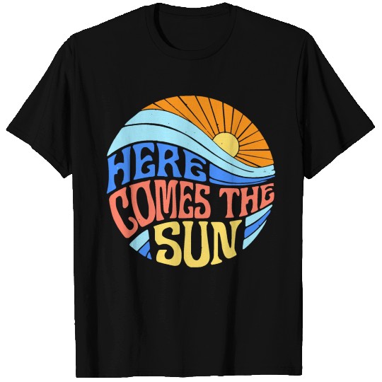 Here comes the sun T Shirts