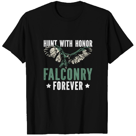 Hunt With Honor Falconry Forever Falcon Hunter T Shirts