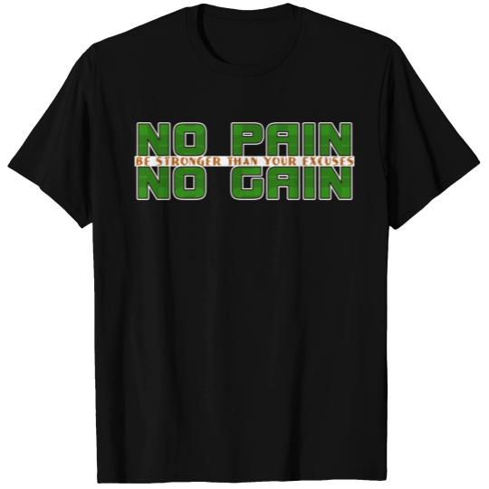 No pain no gain T Shirts