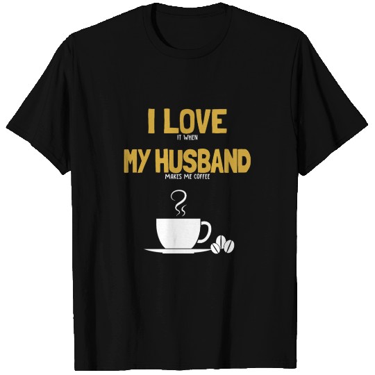 I love my Husband Coffee Queen Latte Art Barista T Shirts