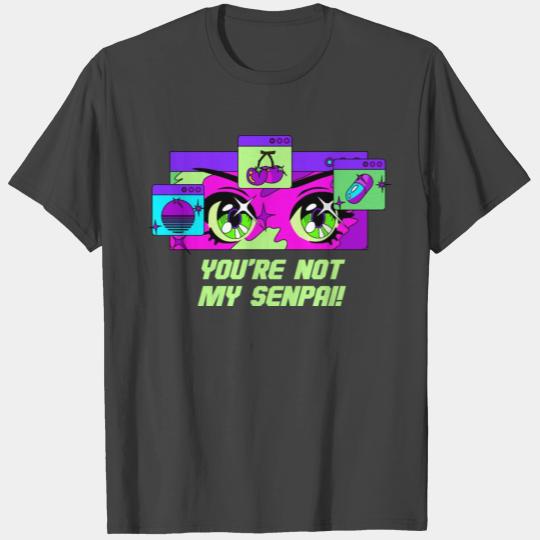 Youre Not My Senpai Anime Girlfriend Manga Fiance T Shirts