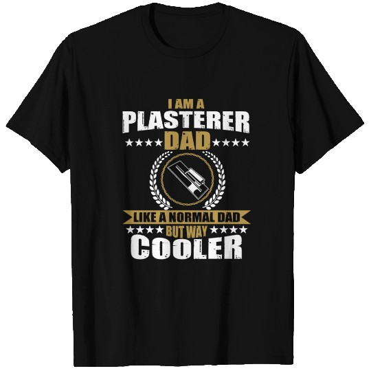 Funny Plasterer Dad Fathers Day T Shirts