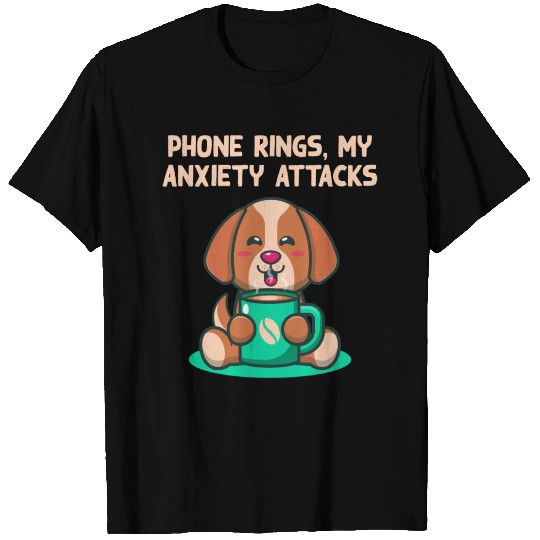 Phone Rings My Anxiety Attacks Introvert Problem A T Shirts