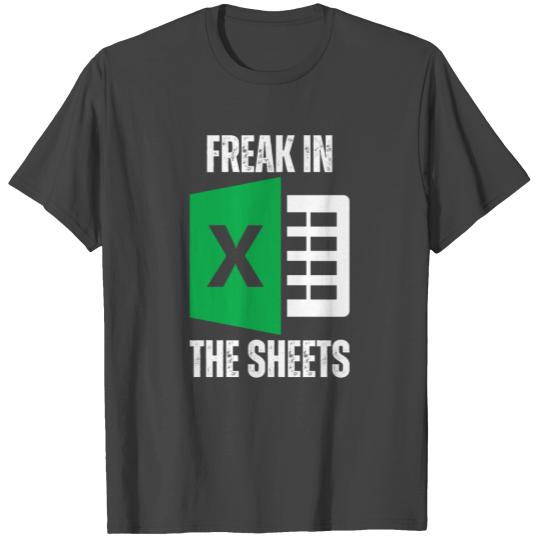 Freak In The Sheets Spreadsheet Funny Excel Sheet T Shirts