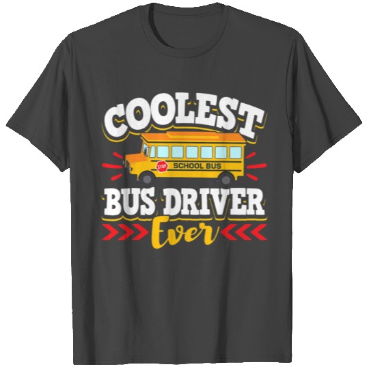 School Bus Driver Vintage Coolest Bus Driver Ever T Shirts