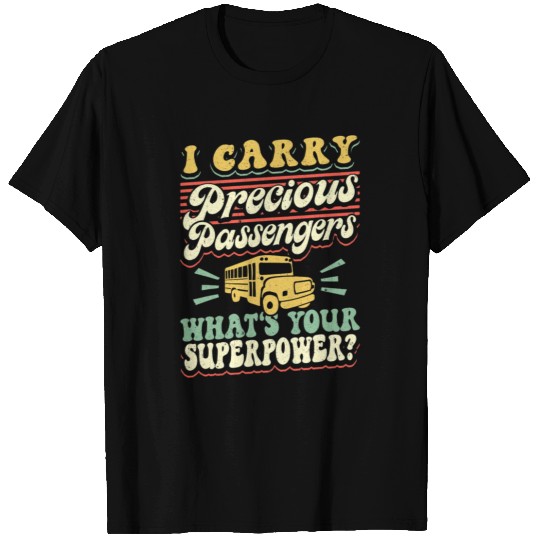 School Bus Driver Vintage I Carry Precious T Shirts