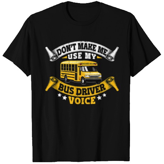 School Bus Driver Vintage Dont Make T Shirts