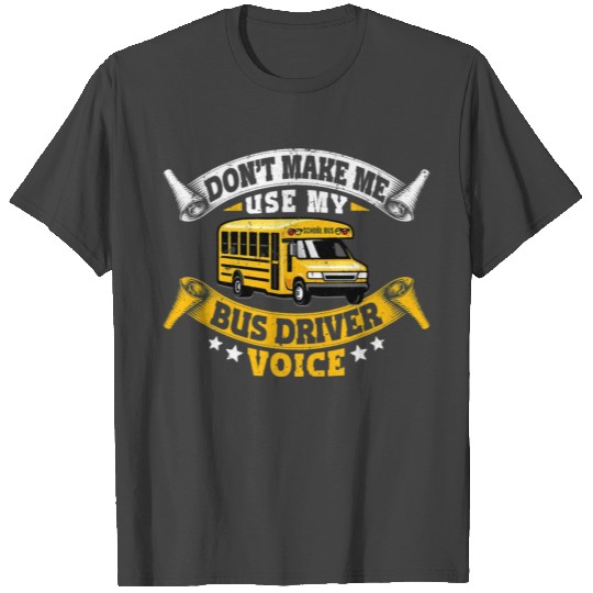 School Bus Driver Vintage Dont Make T Shirts