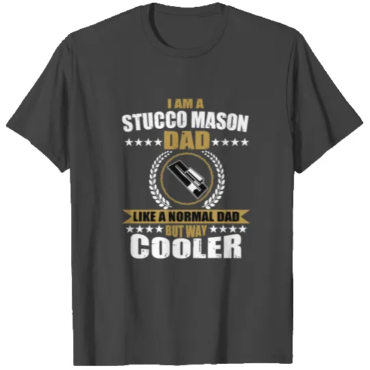 Funny Stucco Mason Dad Fathers Day T Shirts