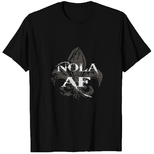 NOLA AF T Shirts