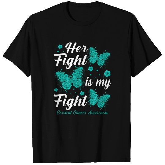 Her Fight Is My Fight Cervical Cancer Awareness T Shirts