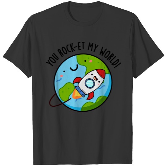 You Rock Et My World Cute Rocket T Shirts