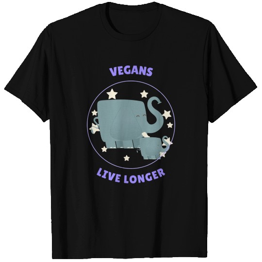 Vegans Live Longer Like Elephants T Shirts