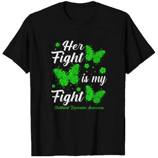 Her Fight Is My Fight Childhood Depression T Shirts