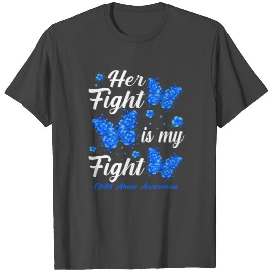 Her Fight Is My Fight Child Abuse Awareness T Shirts