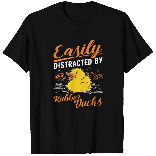 Easily Distracted By Rubber Ducks Duck T Shirts