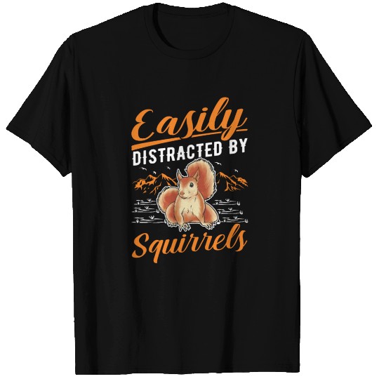 Easily Distracted By Squirrels Squirrel T Shirts